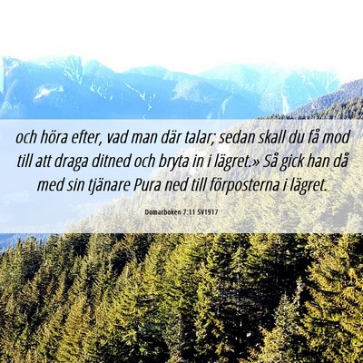 Picture 06 - Domarboken 7:11 SV1917 - och höra efter, vad man där talar; sedan skall - Bible Verse Picture