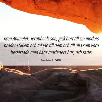 Picture 06 - Domarboken 9:1 SV1917 - Men Abimelek, Jerubbaals son, gick bort till sin - Bible Verse Picture
