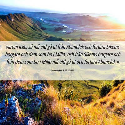 Picture 06 - Domarboken 9:20 SV1917 - varom icke, så må eld gå ut från Abimelek och - Bible Verse Picture