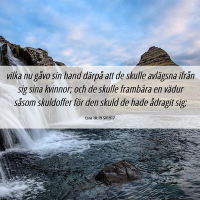 Picture 06 - Esra 10:19 SV1917 - vilka nu gåvo sin hand därpå att de skulle - Bible Verse Picture
