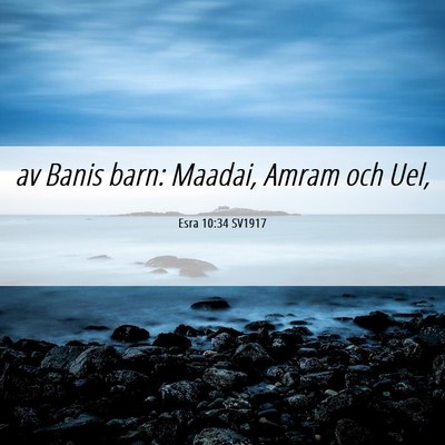 Picture 06 - Esra 10:34 SV1917 - av Banis barn: Maadai, Amram och - Bible Verse Picture