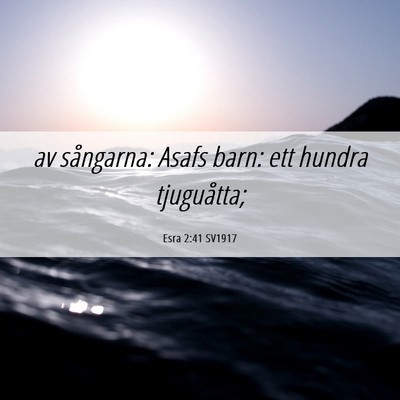 Picture 06 - Esra 2:41 SV1917 - av sångarna: Asafs barn: ett hundra - Bible Verse Picture
