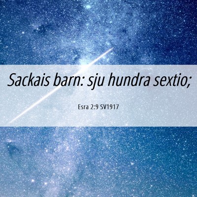 Picture 06 - Esra 2:9 SV1917 - Sackais barn: sju hundra - Bible Verse Picture
