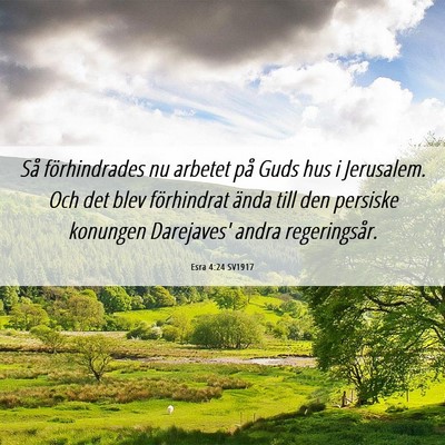 Picture 06 - Esra 4:24 SV1917 - Så förhindrades nu arbetet på Guds hus i - Bible Verse Picture