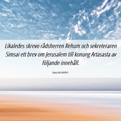 Picture 06 - Esra 4:8 SV1917 - Likaledes skrevo rådsherren Rehum och - Bible Verse Picture