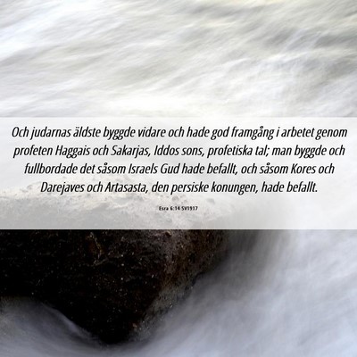 Picture 06 - Esra 6:14 SV1917 - Och judarnas äldste byggde vidare och hade god - Bible Verse Picture