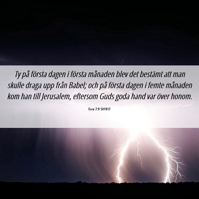 Picture 06 - Esra 7:9 SV1917 - Ty på första dagen i första månaden blev det - Bible Verse Picture