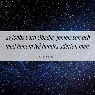 Picture 06 - Esra 8:9 SV1917 - av Joabs barn Obadja, Jehiels son och med honom - Bible Verse Picture