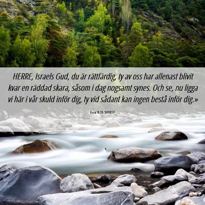 Picture 06 - Esra 9:15 SV1917 - HERRE, Israels Gud, du är rättfärdig, ty av - Bible Verse Picture