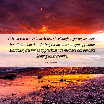 Picture 06 - Ester 10:2 SV1917 - Och allt vad han i sin makt och sin väldighet - Bible Verse Picture