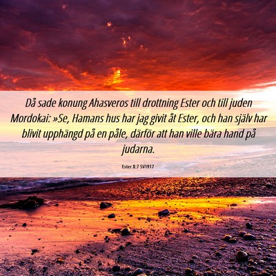 Picture 06 - Ester 8:7 SV1917 - Då sade konung Ahasveros till drottning Ester - Bible Verse Picture