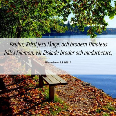 Picture 06 - Filemonbrevet 1:1 SV1917 - Paulus, Kristi Jesu fånge, och brodern Timoteus - Bible Verse Picture