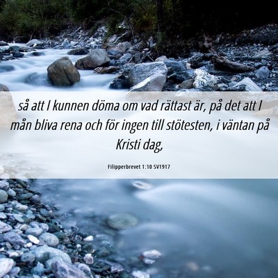 Picture 06 - Filipperbrevet 1:10 SV1917 - så att I kunnen döma om vad rättast är, på - Bible Verse Picture