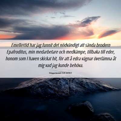 Picture 06 - Filipperbrevet 2:25 SV1917 - Emellertid har jag funnit det nödvändigt att - Bible Verse Picture