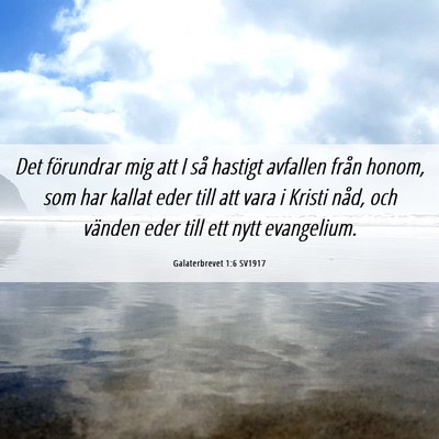 Picture 06 - Galaterbrevet 1:6 SV1917 - Det förundrar mig att I så hastigt avfallen - Bible Verse Picture