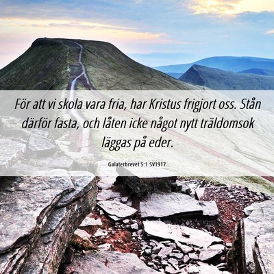 Picture 06 - Galaterbrevet 5:1 SV1917 - För att vi skola vara fria, har Kristus frigjort - Bible Verse Picture