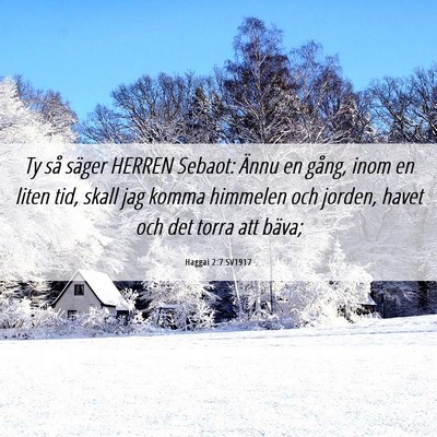 Picture 06 - Haggai 2:7 SV1917 - Ty så säger HERREN Sebaot: Ännu en gång, inom - Bible Verse Picture