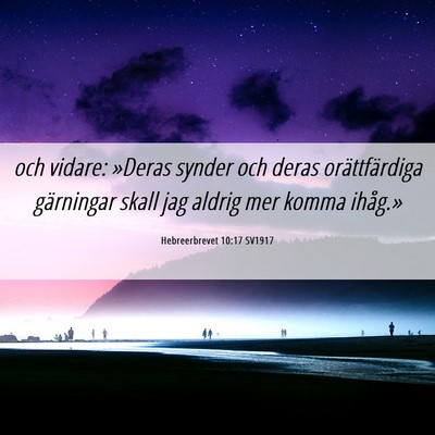 Picture 06 - Hebreerbrevet 10:17 SV1917 - och vidare: »Deras synder och deras - Bible Verse Picture