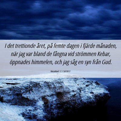 Picture 06 - Hesekiel 1:1 SV1917 - I det trettionde året, på femte dagen i fjärde - Bible Verse Picture