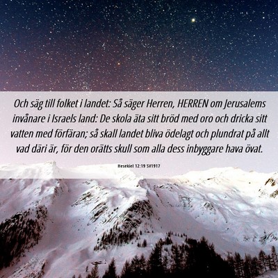 Picture 06 - Hesekiel 12:19 SV1917 - Och säg till folket i landet: Så säger Herren, - Bible Verse Picture