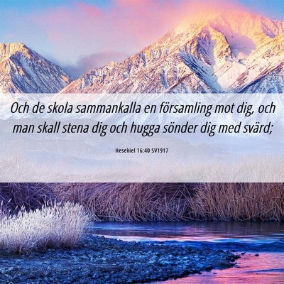 Picture 06 - Hesekiel 16:40 SV1917 - Och de skola sammankalla en församling mot dig, - Bible Verse Picture
