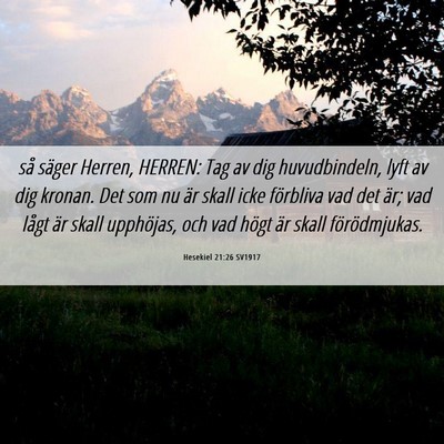 Picture 06 - Hesekiel 21:26 SV1917 - så säger Herren, HERREN: Tag av dig - Bible Verse Picture