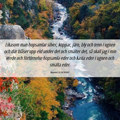 Picture 06 - Hesekiel 22:20 SV1917 - Likasom man hopsamlar silver, koppar, järn, bly - Bible Verse Picture