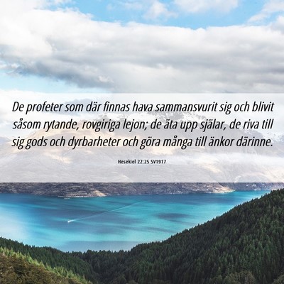 Picture 06 - Hesekiel 22:25 SV1917 - De profeter som där finnas hava sammansvurit sig - Bible Verse Picture