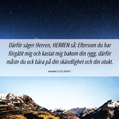 Picture 06 - Hesekiel 23:35 SV1917 - Därför säger Herren, HERREN så: Eftersom du - Bible Verse Picture