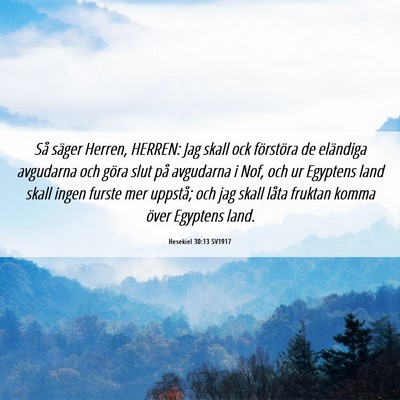 Picture 06 - Hesekiel 30:13 SV1917 - Så säger Herren, HERREN: Jag skall ock - Bible Verse Picture