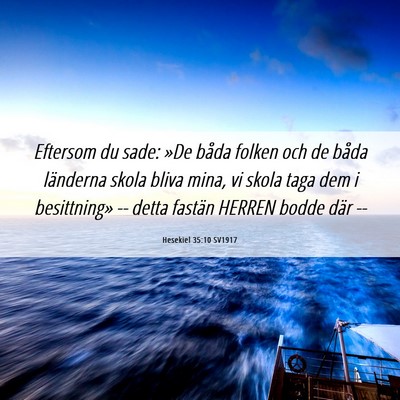 Picture 06 - Hesekiel 35:10 SV1917 - Eftersom du sade: »De båda folken och de båda - Bible Verse Picture