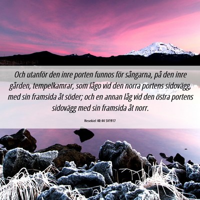 Picture 06 - Hesekiel 40:44 SV1917 - Och utanför den inre porten funnos för - Bible Verse Picture
