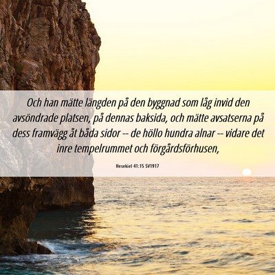 Picture 06 - Hesekiel 41:15 SV1917 - Och han mätte längden på den byggnad som låg - Bible Verse Picture
