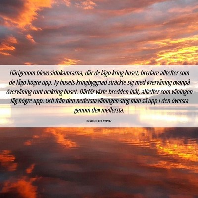 Picture 06 - Hesekiel 41:7 SV1917 - Härigenom blevo sidokamrarna, där de lågo - Bible Verse Picture