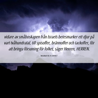 Picture 06 - Hesekiel 45:15 SV1917 - vidare av småboskapen från Israels betesmarker - Bible Verse Picture