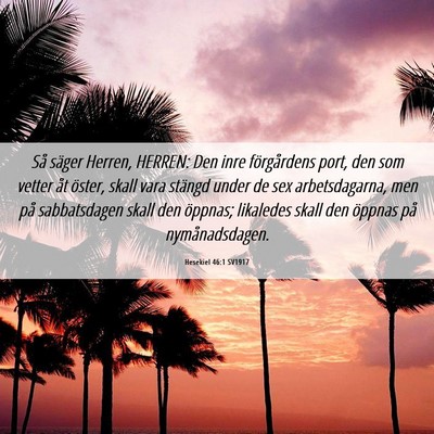 Picture 06 - Hesekiel 46:1 SV1917 - Så säger Herren, HERREN: Den inre förgårdens - Bible Verse Picture