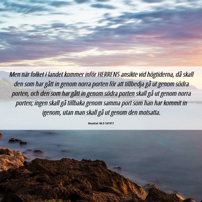 Picture 06 - Hesekiel 46:9 SV1917 - Men när folket i landet kommer inför HERRENS - Bible Verse Picture