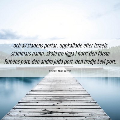 Picture 06 - Hesekiel 48:31 SV1917 - och av stadens portar, uppkallade efter Israels - Bible Verse Picture