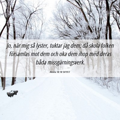 Picture 06 - Hosea 10:10 SV1917 - Jo, när mig så lyster, tuktar jag dem; då - Bible Verse Picture