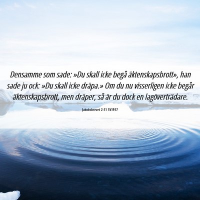 Picture 06 - Jakobsbrevet 2:11 SV1917 - Densamme som sade: »Du skall icke begå - Bible Verse Picture