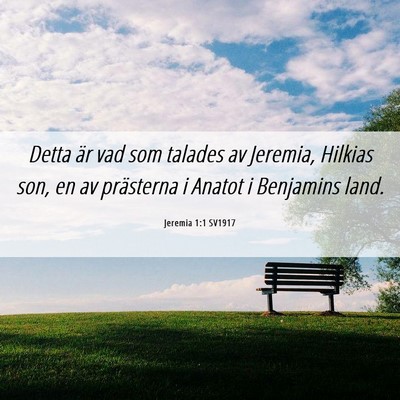 Picture 06 - Jeremia 1:1 SV1917 - Detta är vad som talades av Jeremia, Hilkias - Bible Verse Picture