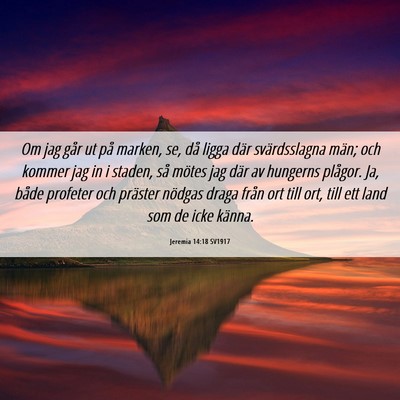 Picture 06 - Jeremia 14:18 SV1917 - Om jag går ut på marken, se, då ligga där - Bible Verse Picture
