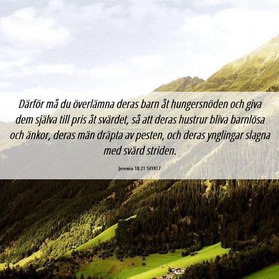 Picture 06 - Jeremia 18:21 SV1917 - Därför må du överlämna deras barn åt - Bible Verse Picture