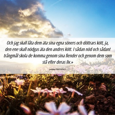 Picture 06 - Jeremia 19:9 SV1917 - Och jag skall låta dem äta sina egna söners - Bible Verse Picture