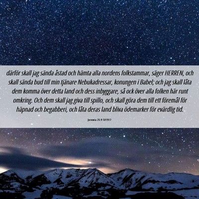 Picture 06 - Jeremia 25:9 SV1917 - därför skall jag sända åstad och hämta alla - Bible Verse Picture