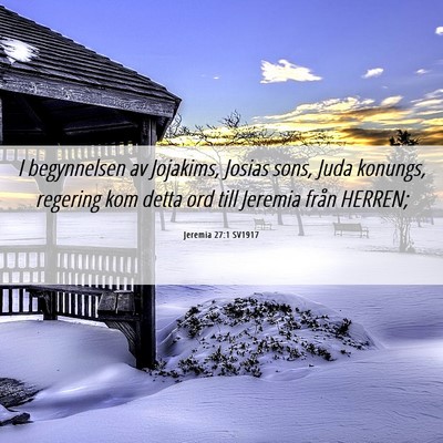 Picture 06 - Jeremia 27:1 SV1917 - I begynnelsen av Jojakims, Josias sons, Juda - Bible Verse Picture
