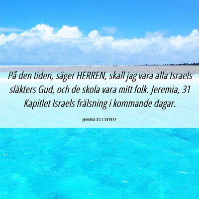 Picture 06 - Jeremia 31:1 SV1917 - På den tiden, säger HERREN, skall jag vara alla - Bible Verse Picture