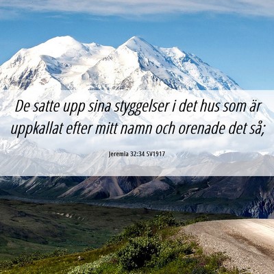 Picture 06 - Jeremia 32:34 SV1917 - De satte upp sina styggelser i det hus som är - Bible Verse Picture