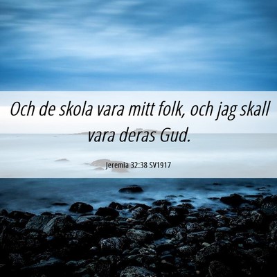 Picture 06 - Jeremia 32:38 SV1917 - Och de skola vara mitt folk, och jag skall vara - Bible Verse Picture