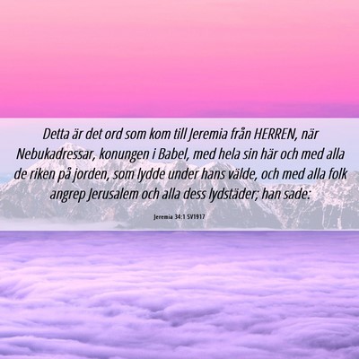 Picture 06 - Jeremia 34:1 SV1917 - Detta är det ord som kom till Jeremia från - Bible Verse Picture